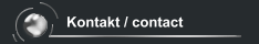 Kontakt / contact